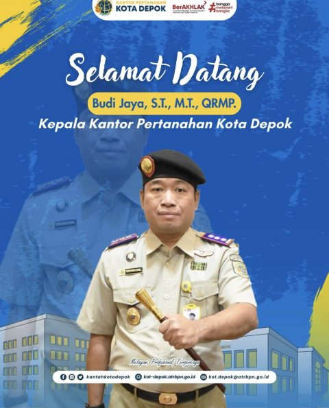 Sah! Budi Jaya Pimpin Kantor Pertanahan Kota Depok